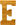 8 Inch Letter E - EPSILON